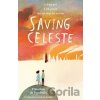 Saving Celeste - Timothee de Fombelle