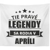 Sablio Deka Tie pravé legendy sa rodia v apríli: 150x120 cm