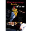Skateboarding: Book of Tricks (Badillo Steve)