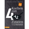 Kochen mit viereinhalb Zutaten (Gerhard Wieser,Helmut Bachmann)(Brožovaná)