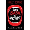 Som baba. Čo narobím? - Holly Bourne