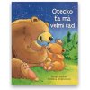 Otecko ťa má veľmi rád - Jilian Harker; Kristina Stephenson
