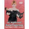Zagorová Hana: Hej, mistře basů - DVD