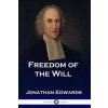 Freedom of the Will (Jonathan Edwards)(Brožovaná)