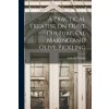 A Practical Treatise On Olive Culture, Oil Making and Olive Pickling (Adolphe Flamant)(Brožovaná)