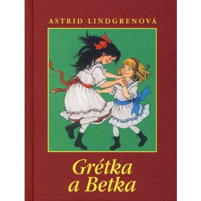 Grétka a Betka - Astrid Lindgrenová