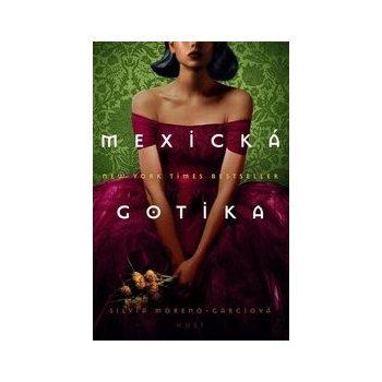 Mexická gotika - Silvia Moreno-Garcia od 11,71 € - Heureka.sk