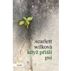 Když přišli psi - Scarlett Wilková