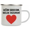 Fajntričko Plechový hrnček - Učím srdcom, nielen rozumom...