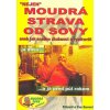 Sovovi E. a E.: Moudrá strava od sovy (s moravskou bodrostí předané zkušenosti z vlastní radikální změny životosprávy i váhy - od masa k bez masa i s mnoha recepty ( 72 str. B5) (vydání Moudrá sova 20