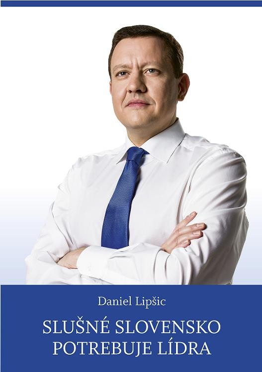 Slušné Slovensko potrebuje lídra - Lipšic Daniel
