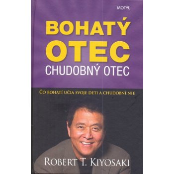 Bohatý otec Chudobný otec - Kiyosaki T. Robert