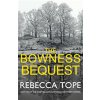 The Bowness Bequest (Tope Rebecca)