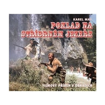 Poklad na stříbrném jezeře - Kniha o filmu - Petzel, Michael