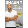 T is for Transformation (Shaun T)(Brožovaná)