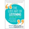 The Lost Art of Listening, Third Edition - Martha B. Strauss, Michael P. Nichols
