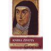 Kniha života - Sv. Terézia od Ježiša