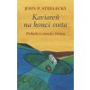 Kaviareň na konci sveta - John P. Strelecky