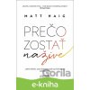 E-kniha Prečo zostať nažive - Matt Haig