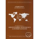 Kniha Aerodynamika, konstrukce a systémy letounů - Studijní modul 11 - Kolektív autorů