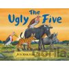 The Ugly Five - Julia Donaldson, Axel Scheffler (ilustrátor)