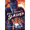 How to Survive a Slasher (Pevná)