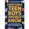 Everything Teen Boys Should Know - 100+ Essential Life Skills, Strategies, and Insider Tips for Thriving in Your Teenage Years (The Mentor Bucket)(Brožovaná)