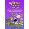 Awesome Trivia For Kids (MICHELLE L. FISCHER)(Brožovaná)
