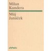 Můj Janáček - Milan Kundera