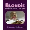 Blondie nevšední talent v kuchyni