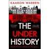 The Underhistory - Kaaron Warren, Profile Books Ltd