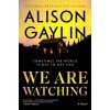 We Are Watching (Gaylin,Alison)(Pevná)