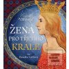 Žena pro třetího krále (Ludmila Vaňková)