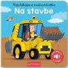 Na stavbe - Moja blikajúca zvuková knižka - kolektív
