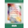 When Your Teen Has an Eating Disorder (Lauren Muhlheim)(Brožovaná)