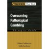 Overcoming Pathological Gambling (Ladouceur,Robert (Professor,Ecole de psychologie,Universite Laval,Quebec),Lachance,Stella (Ecole de psychologie,Universite Laval,Quebec))(Brožovaná)