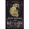 Bow Before the Elf Queen