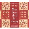 Muž, který chtěl být šťastný - Laurent Gounelle CZ