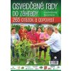Osvedčené rady do záhrady- Praktické rady záhradkárom - Hričovský, Boris Horák Ivan