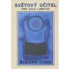 Světový učitel pro celé lidstvo - Benjamin Creme