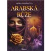 Arabská růže (CZ) - Mirka Manáková