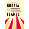Russia in Flames: War, Revolution, Civil War, 1914-1921 Engelstein Laura