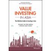 Value Investing in Asia - The Definitive Guide to Investing in Asia (Stanley Lim)(Brožovaná)