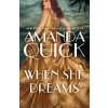 When She Dreams (Amanda Quick)(Brožovaná)