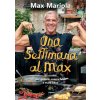 settimana al Max. 80 ricette per godere, essere felici e stare bene