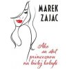 Ako sa stať princeznou na bielej kobyle - Marek Zajac