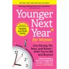 Younger Next Year for Women (Chris Crowley,Henry S. Lodge,Allan J. Hamilton)(Brožovaná)