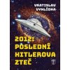 2012: Poslední Hitlerova Zteč (Vratislav Vyhlídka)