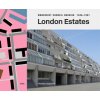 London Estates: Modernist Council Housing 1946-1981
