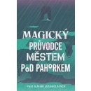 Magický průvodce městem pod pahorkem Pasi Ilmari Jääskeläinen CZ